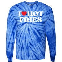 I Love Hot Fries Moms Dads Favorite National Fries Day Gift Tie-Dye Long Sleeve Shirt