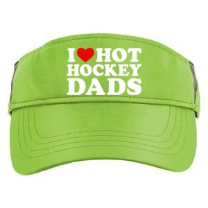 I Love Hot Hockey Dads Gift I Heart Hot Hockey Dads Gift Adult Drive Performance Visor