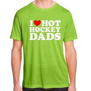 I Love Hot Hockey Dads Gift I Heart Hot Hockey Dads Gift Adult ChromaSoft Performance T-Shirt