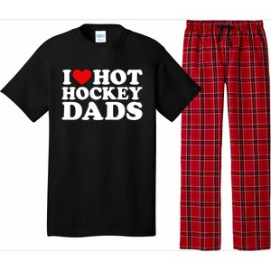 I Love Hot Hockey Dads Gift I Heart Hot Hockey Dads Gift Pajama Set