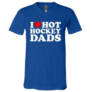 I Love Hot Hockey Dads Gift I Heart Hot Hockey Dads Gift V-Neck T-Shirt