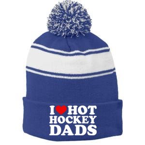 I Love Hot Hockey Dads Gift I Heart Hot Hockey Dads Gift Stripe Pom Pom Beanie