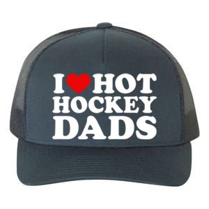 I Love Hot Hockey Dads Gift I Heart Hot Hockey Dads Gift Yupoong Adult 5-Panel Trucker Hat