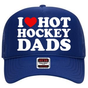 I Love Hot Hockey Dads Gift I Heart Hot Hockey Dads Gift High Crown Mesh Back Trucker Hat