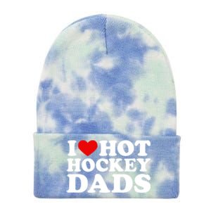 I Love Hot Hockey Dads Gift I Heart Hot Hockey Dads Gift Tie Dye 12in Knit Beanie