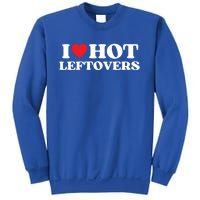 I Love Hot Leftovers Moms Dads Favorite National Leftovers D Gift Sweatshirt