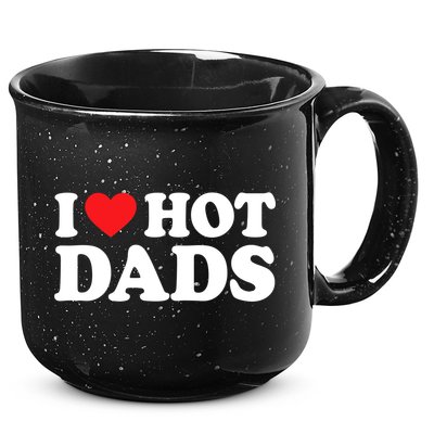 I Love Hot Dads Shirt I Heart Hot Dads Shirt Love Hot Dads 15oz Campfire Ceramic Mug