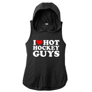 I Love Hot Hockey Guys Gift I Heart Hot Hockey Guys Gift Ladies PosiCharge Tri-Blend Wicking Draft Hoodie Tank