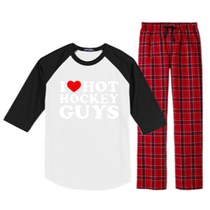 I Love Hot Hockey Guys Gift I Heart Hot Hockey Guys Gift Raglan Sleeve Pajama Set