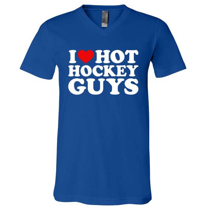 I Love Hot Hockey Guys Gift I Heart Hot Hockey Guys Gift V-Neck T-Shirt