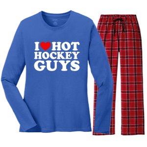 I Love Hot Hockey Guys Gift I Heart Hot Hockey Guys Gift Women's Long Sleeve Flannel Pajama Set 