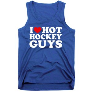 I Love Hot Hockey Guys Gift I Heart Hot Hockey Guys Gift Tank Top