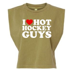 I Love Hot Hockey Guys Gift I Heart Hot Hockey Guys Gift Garment-Dyed Women's Muscle Tee