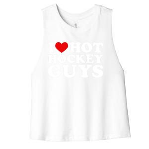 I Love Hot Hockey Guys Gift I Heart Hot Hockey Guys Gift Women's Racerback Cropped Tank