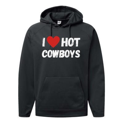 I love Hot Cowboys I Heart Cowboys Funny Western Performance Fleece Hoodie