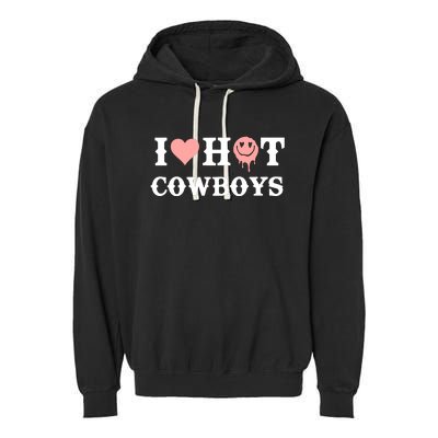 I Love Hot Cowboys Smile Happy Face Garment-Dyed Fleece Hoodie