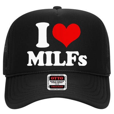 I Love Heart MILFs And Mature Sexy High Crown Mesh Back Trucker Hat