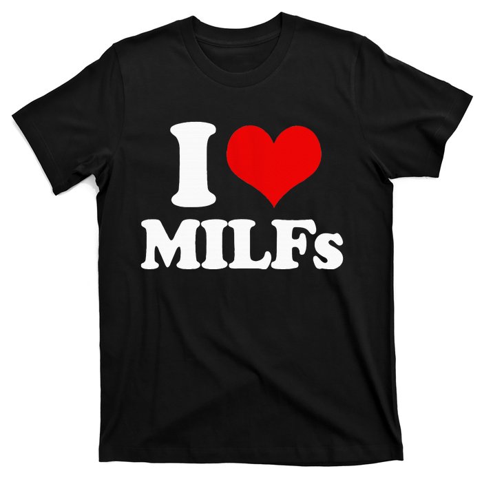 I Love Heart MILFs And Mature Sexy T-Shirt