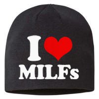 I Love Heart MILFs And Mature Sexy Sustainable Beanie