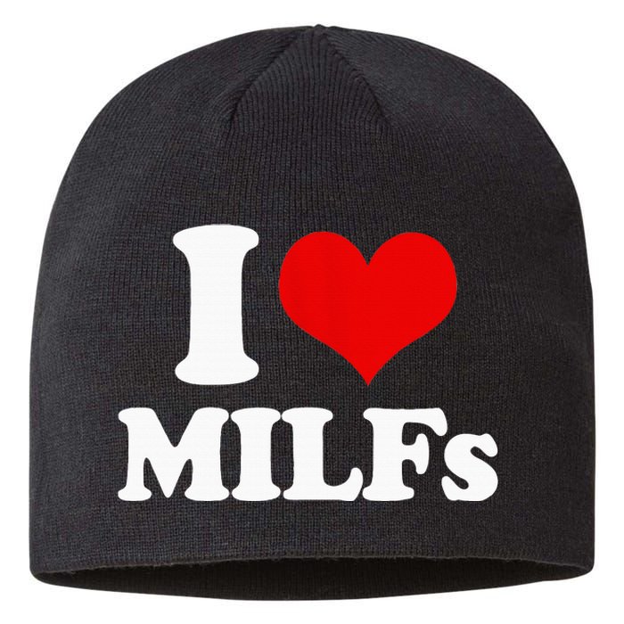 I Love Heart MILFs And Mature Sexy Sustainable Beanie