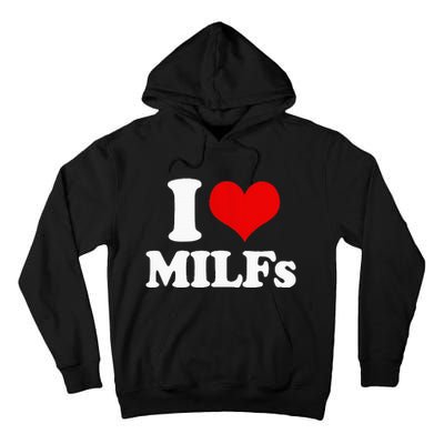 I Love Heart MILFs And Mature Sexy Tall Hoodie