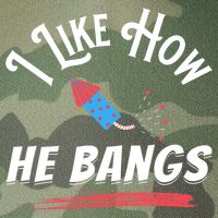 I Like How He Bangs Funny 4th Of July Patriotic Legacy Tie Dye Trucker Hat