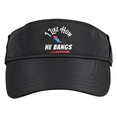 I Like How He Bangs Funny 4th Of July Patriotic Adult Drive Performance Visor