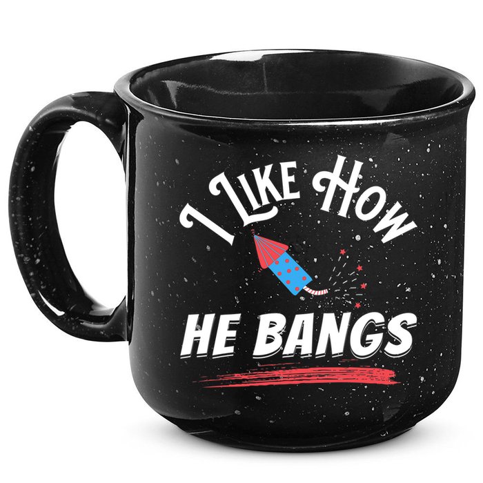 I Like How He Bangs Funny 4th Of July Patriotic 15oz Campfire Ceramic Mug