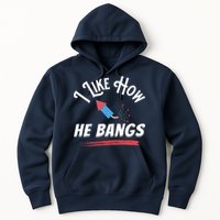 I Like How He Bangs Funny 4th Of July Patriotic Hoodie