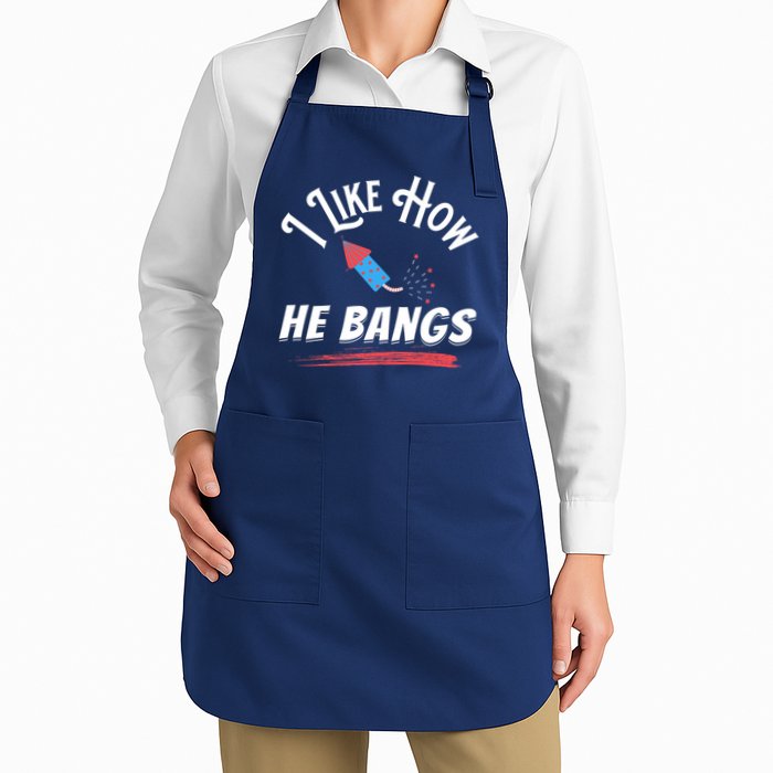 I Like How He Bangs Funny 4th Of July Patriotic Apron