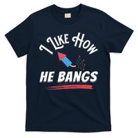 I Like How He Bangs Funny 4th Of July Patriotic T-Shirt