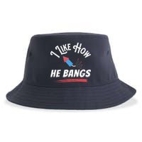 I Like How He Bangs Funny 4th Of July Patriotic Sustainable Bucket Hat