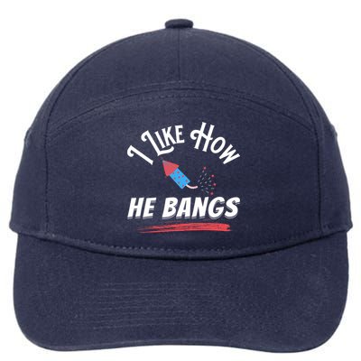 I Like How He Bangs Funny 4th Of July Patriotic 7-Panel Snapback Hat