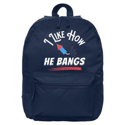 I Like How He Bangs Funny 4th Of July Patriotic 16 in Basic Backpack