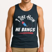 I Like How He Bangs Funny 4th Of July Patriotic Tank Top