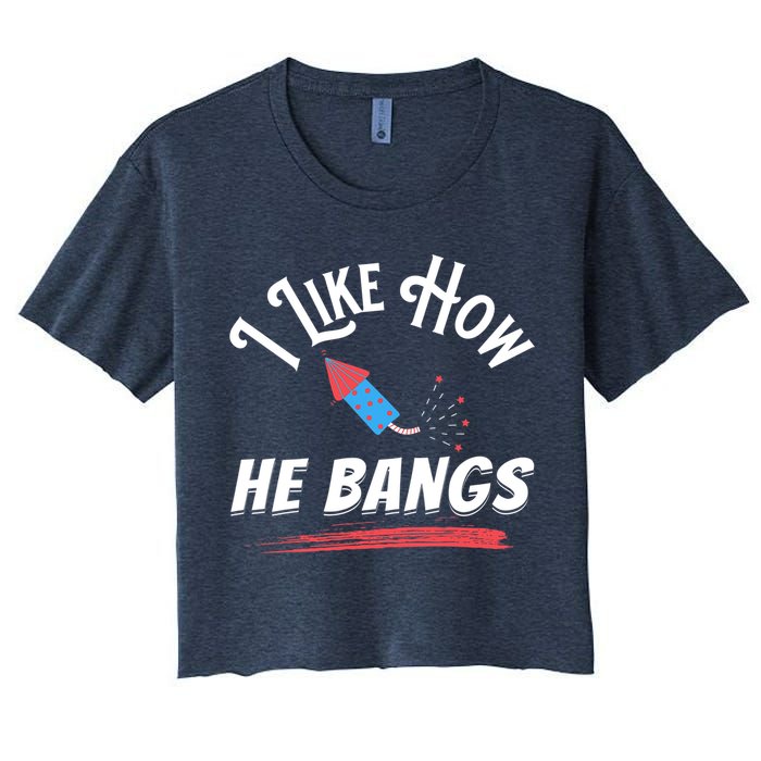 I Like How He Bangs Funny 4th Of July Patriotic Crop Top