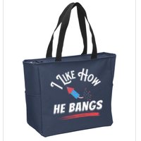 I Like How He Bangs Funny 4th Of July Patriotic Zip Tote Bag