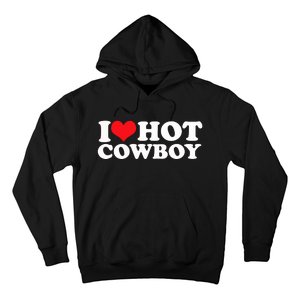 I Love Hot Cowboys I Heart Hot Cowboys Lover Gift Cowgirl Great Gift Hoodie