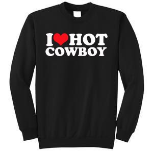 I Love Hot Cowboys I Heart Hot Cowboys Lover Gift Cowgirl Great Gift Sweatshirt