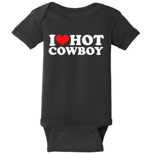 I Love Hot Cowboys I Heart Hot Cowboys Lover Gift Cowgirl Great Gift Baby Bodysuit