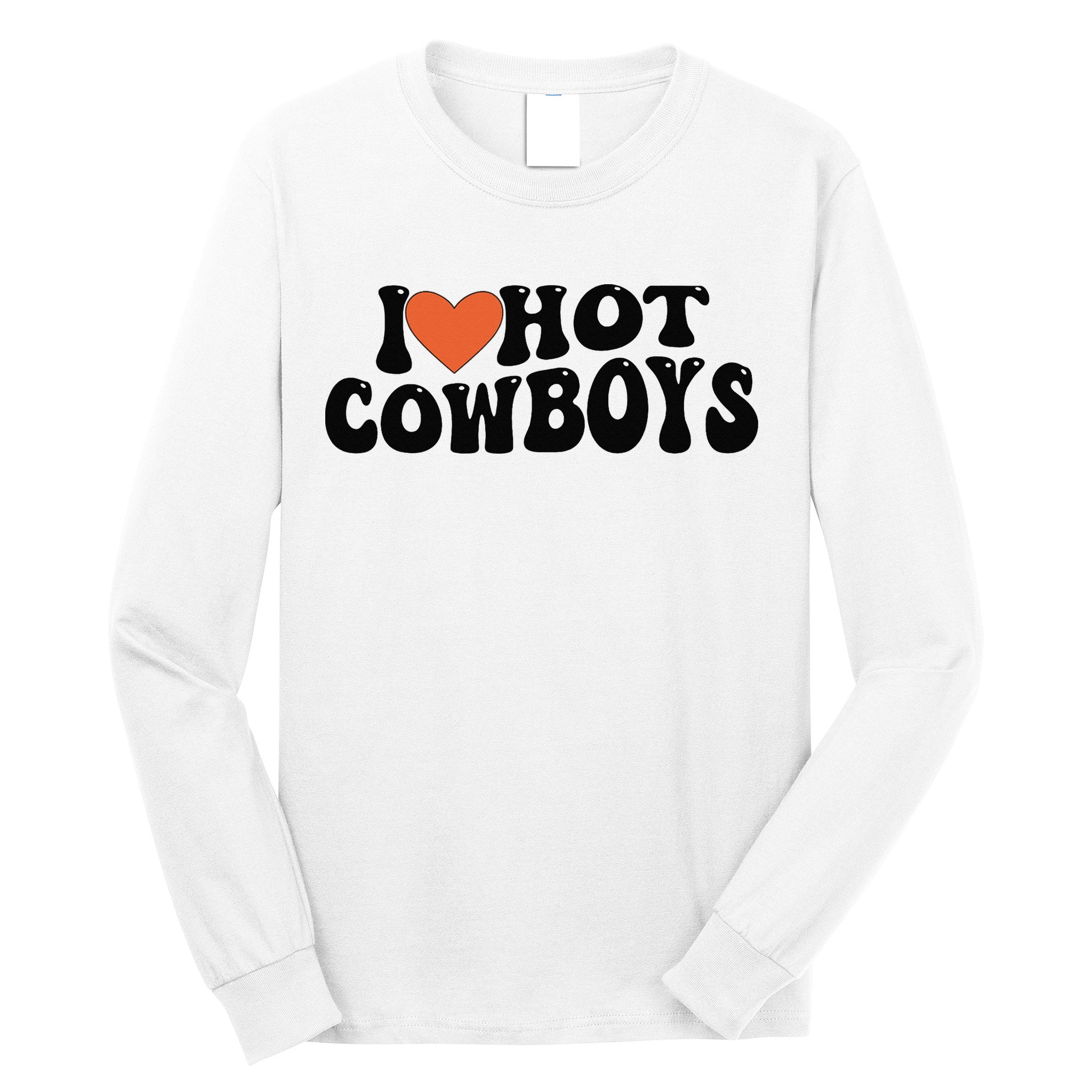 I Love Hot Cowboys Groovy Retro I Love Cowboys Long Sleeve Shirt