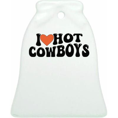 I Love Hot Cowboys Groovy Retro I Love Cowboys Ceramic Bell Ornament