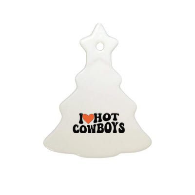 I Love Hot Cowboys Groovy Retro I Love Cowboys Ceramic Tree Ornament