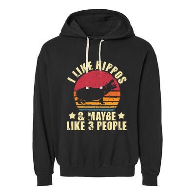 I Like Hippos & Maybe Like 3 People Zookeeper Hippopotamus Garment-Dyed Fleece Hoodie