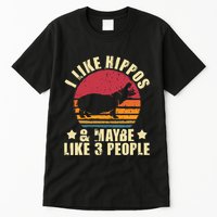 I Like Hippos & Maybe Like 3 People Zookeeper Hippopotamus Tall T-Shirt