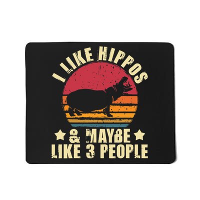 I Like Hippos & Maybe Like 3 People Zookeeper Hippopotamus Mousepad