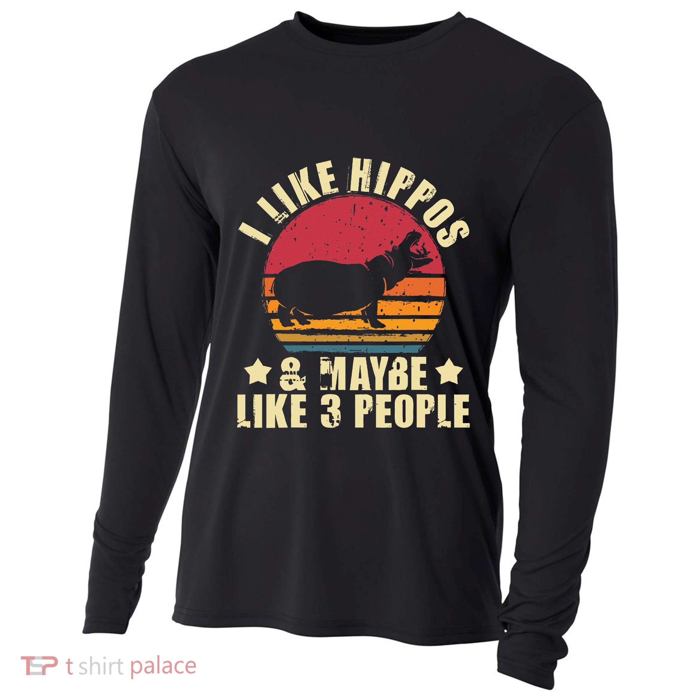I Like Hippos & Maybe Like 3 People Zookeeper Hippopotamus Cooling Performance Long Sleeve Crew