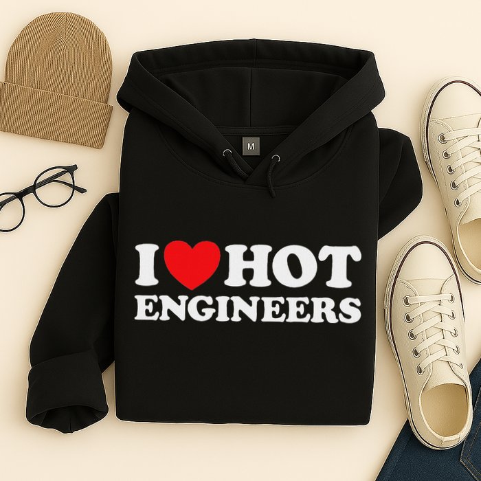 I Love Hot Engineers Funny Math Science Construct Invent Job Hoodie