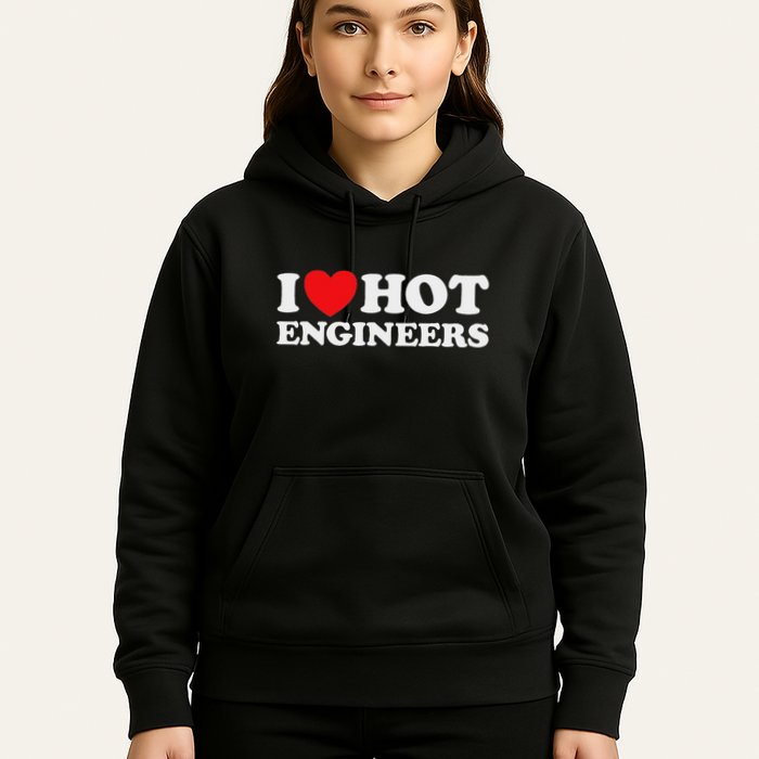 I Love Hot Engineers Funny Math Science Construct Invent Job Hoodie