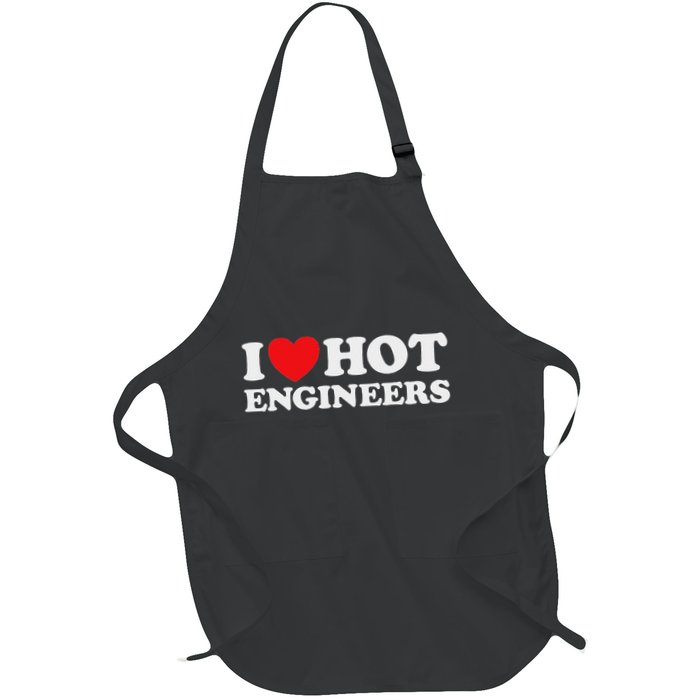 I Love Hot Engineers Funny Math Science Construct Invent Job Full-Length Apron With Pockets
